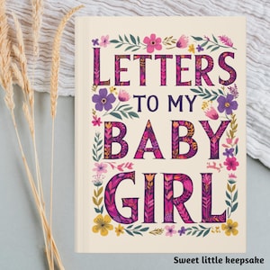 Cartas para mi niña, cartas de madre a su hija, diario de recuerdos para hija, libro de recuerdos para hija, regalo para bebé, de madre a hija