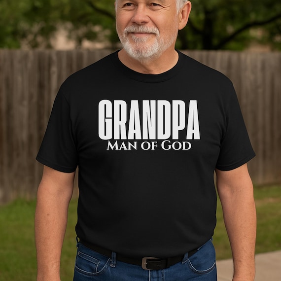 Grandpa Man of God Shirt, Christian Grandpa Shirt, Religious Gift 