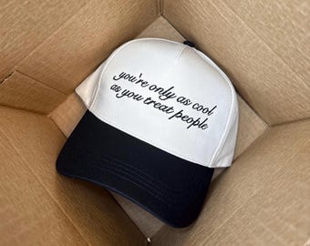 You’re only as cool as you treat people black brim trucker hat empathy hat womens trucker hat adjustable cap be kind hat cool funny hats