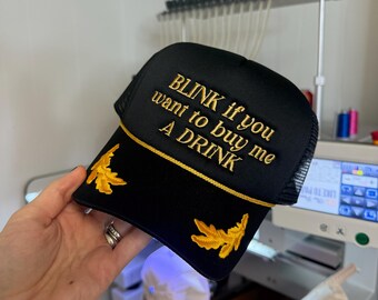 Funny Trucker Hat, Blink If You Want to Buy Me a Drink Hat, Embroidered Western Hat, Bachelorette Party Hat, Girls Trip Trucker Hat
