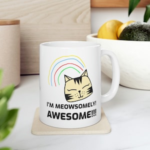 I&#39;m Meowsomely Awesome, Novelty Mug, Humorous Mug, Coffee Cup, Birthday Gift, Gift for Her, Cat Lover, Animal Lover