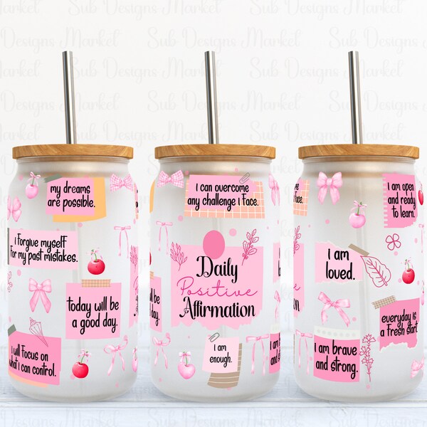 Soft Girl Era, Daily Positive Affirmation 16oz Glass Can PNG, pink Bow Libbey can, Coquette Girl wrap PNG, girly girl png, Motivation Words