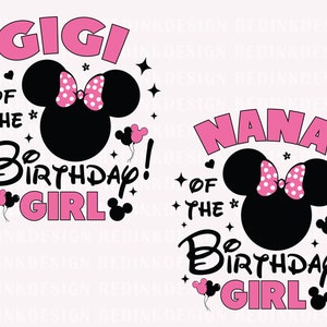 Nana Gigi Of The Birthday Girl Svg, Birthday, Birthday Shirt Svg, Mouse Birthday Svg, Birthday Party Svg, Digital Download, Mouse Head Svg