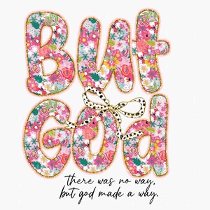 Preppy Floral But God PNG, Christian Png, Bible Jesus Design Png, God Png, Vintage Spirit Religious Png, Digital Sublimation Png