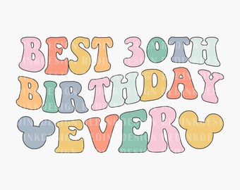 Retro mejor 30 cumpleaños jamás svg, cumpleaños mágico svg, viaje familiar svg, modo vacay colorido svg, reino mágico svg, camisa de viaje familiar