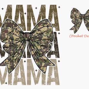 May include: A digital design featuring the word "Mama" in a distressed brown font with a camouflage bow in the center. The design includes a smaller version of the bow in the corner labeled "(Pocket Design)".