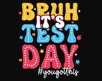 Bruh Its Test Day PNG, Dalmatian Dots Png, Test Day Png, Rock the Test Png, Teacher Png, Testing Day Png, Test Day You Got This Png