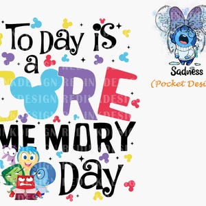 Peut inclure: Un design graphique coloré avec le texte "Today is a CORE MEMORY Day" entouré d'oreilles de Mickey Mouse et d'étoiles. Le design présente les personnages du film Vice Versa, dont Joie, Tristesse, Colère, Dégoût et Peur.
