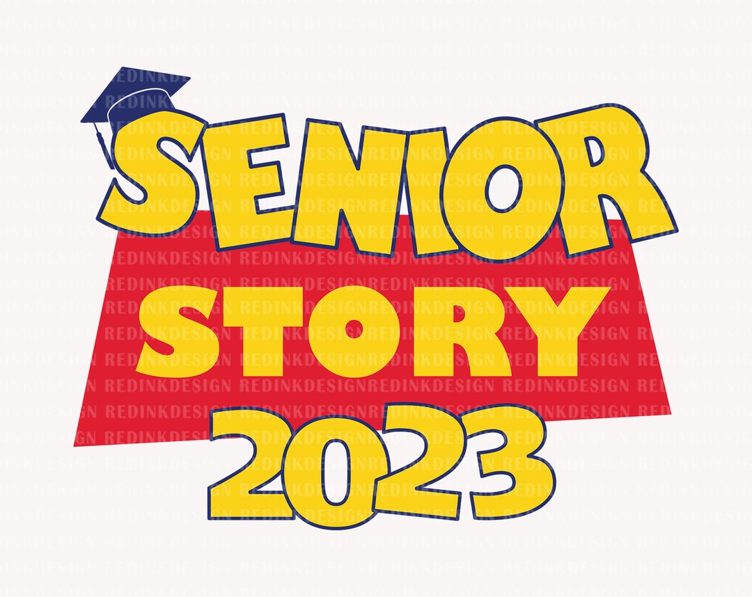 Senior Story 2023 Svg Graduate 2023 Svg Graduate Shirt Svg Class Of