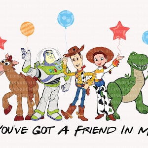 You&#39;ve Got A Friend In Me Png, Friendship Png, Family Vacation Png, Family Trip Png, Vacay Mode Png, Family Trip Shirt Png, Cowboy Png