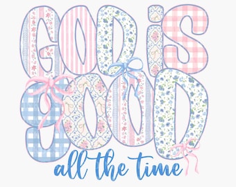 God Is Good All The Time PNG, Bible Verse Png, Christian Women Png, Jesus God Christian Png, Inspirational Quotes Sayings Png