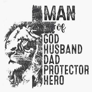 Man Of God Husband Daddy Protector Hero PNG, Best Dad Png, Father Day Png, Jesus Png, Christian Dad Png, Bible Verse, Lion Dad Png, Png File