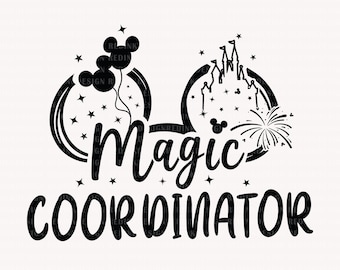 Magic Coordinator Svg, Family Vacation Svg, Family Trip Svg, Magical Kingdom Svg, Fabulous Trip Svg, Magic Mouse Ear Svg, Vacay Mode Svg