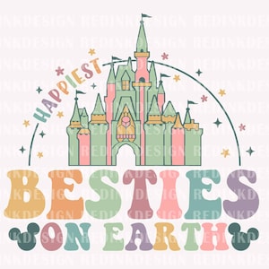 Happiest Besties On Earth Svg, Magical and Fabulous Svg, Family Vacation Svg, Magical Castle Svg, Magical Kingdom Svg, Family Shirt