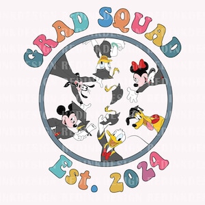 May include: A colorful circle graphic with the text "GRAD SQUAD Est. 2024" and cartoon characters wearing graduation caps and gowns. The characters include Mickey Mouse, Minnie Mouse, Donald Duck, Goofy, and Pluto.