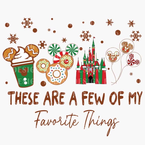 These Are A Few Of My Favorite Things PNG, Snack Goals Png, Snacks Christmas Png, Family Vacation, Christmas Cake, Holiday Season Png Files