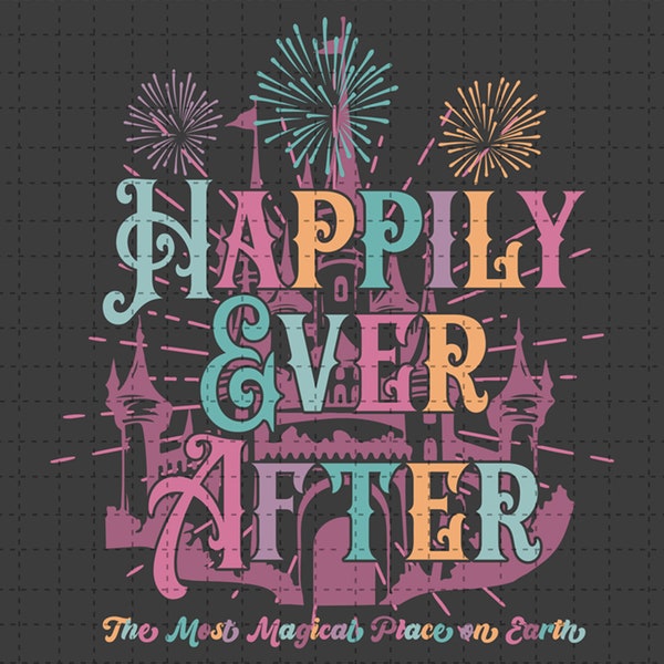 Happy Ever After Magic Kingdom Feuerwerk SVG, Happy Ever After SVG, Familienurlaub SVG, magischer Ort auf der Erde, digitaler Download