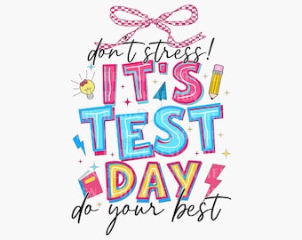 Test Day You Got This PNG, Last Day of School, Rock the Test Png, Testing Coquette Png, Sublimation Design, Digital File