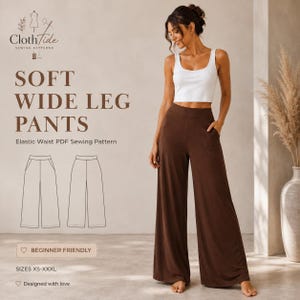 May include: A digital sewing pattern for soft wide-leg trousers with an elastic waist. The image displays the text ClothTide Sewing Patterns, Soft Wide Leg Pants, Elastic Waist PDF Sewing Pattern, Beginner Friendly, and Sizes XS-XXXL.