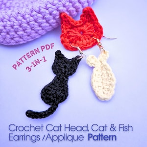 May include: Crocheted cat-themed earrings in red, black, and cream colors. The earrings include a cat head, a black cat, and a fish design. The image also includes the text "PATTERN PDF 3-IN-1" and "Crochet Cat Head, Cat & Fish Earrings / Applique Pattern."