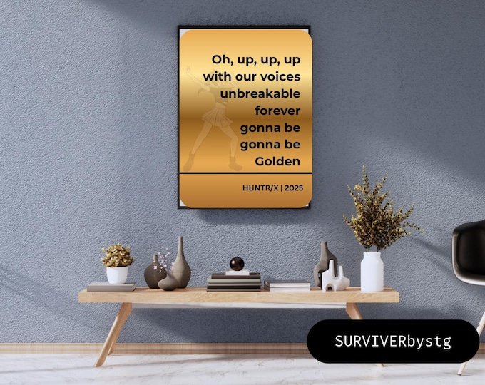 HUNTR/X “Golden” K-Pop Lyric Poster – Inspiring Music Quote Wall Art in Multiple Sizes & Colours