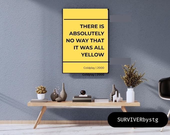 It Was All Yellow Funny Lyric Poster – Coldplay Inspired Wall Art