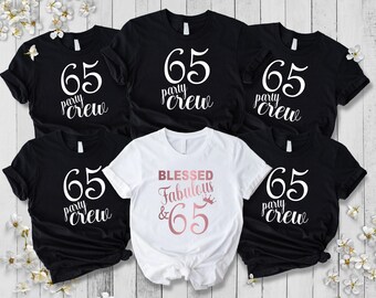 65th Birthday Gift for Women, 65th Birthday Shirt for Woman, Mom 65th Birthday, 65th Birthday Gift Idea, 65th Birthday Party Crew