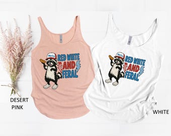 4th Of July Tank Top, Funny 4th of July Tank Top, Patriotic Tank Top, Red White and Feral Tank Top, Feral Raccoon Tank Top