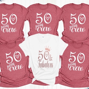 50th Birthday Gift for Women, 50th Birthday Shirt, 50 and Fabulous, 50th Birthday Party Crew, Fifty Shirt, 50th Birthday Gift