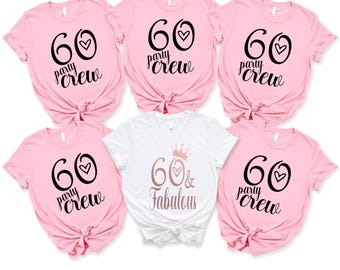 60th Birthday Gift for Women, 60th Birthday Shirt, 60 and Fabulous, 60th Birthday Gift, 60th Birthday Party Crew, Sixty Shirt