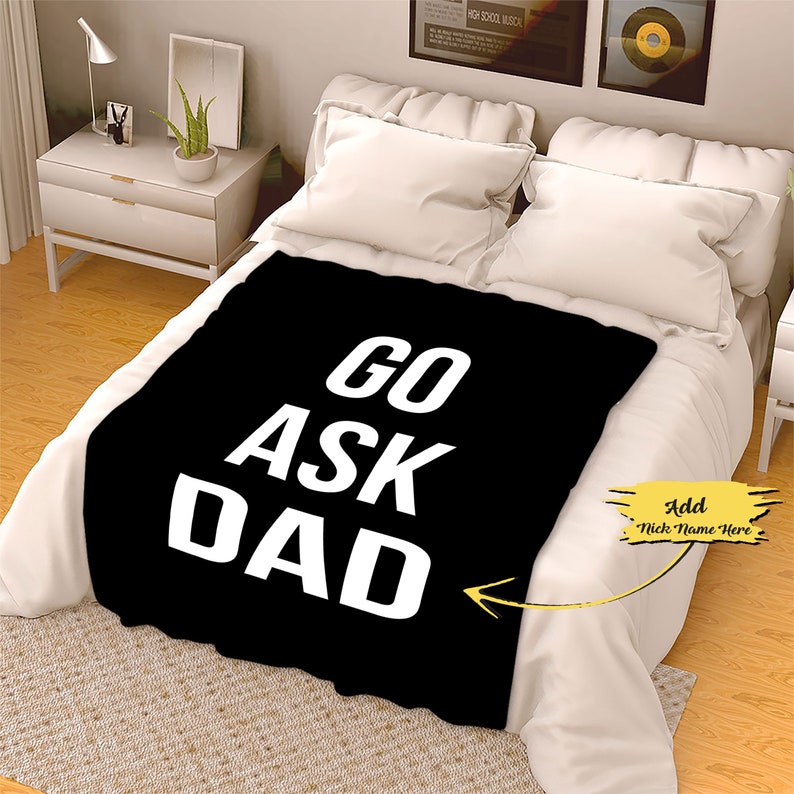 Father's Day Gift Go Ask Dad Funny Fleece Throws For Dad From Daughter Son Dad's Birthday Gift Prefect Gift For Daddy Him Custom Dad Gifts image 1