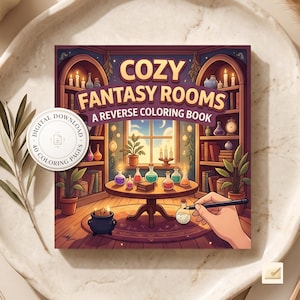 May include: A square colouring book titled COZY FANTASY ROOMS A REVERSE COLOURING BOOK featuring an illustration of a room with bookshelves, a table with colourful potion bottles, and a hand drawing on a bottle. Includes a digital download badge.