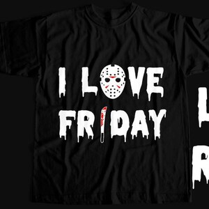 Jason Mask | Jason Voorhees | I Love Friday | Horror Movie T-Shirt | Monster Movies | Retro | T-Shirt | 90&#39;s movies
