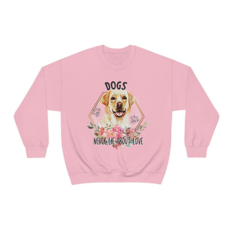 Lab Labrador Retriever Dog Sweater Dogs Never Lie About Love I Etsy