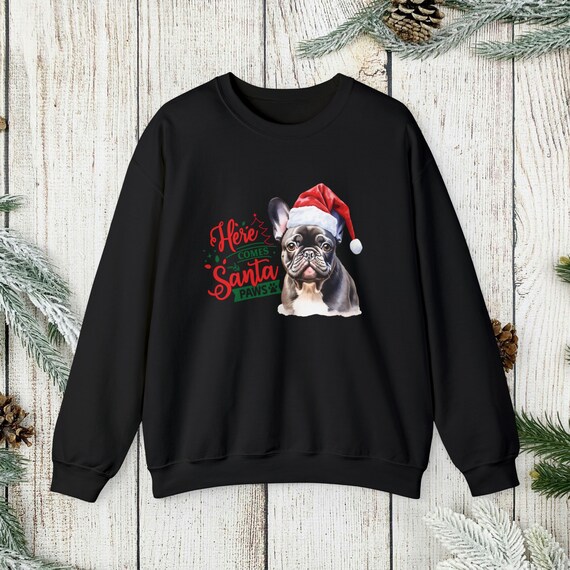 Frenchie in Santa Hat Here Comes Santa Paws Frenchie Gift for Christmas Frenchie Christmas Sweater Heavy Blend Crewneck Sweatshirt Etsy