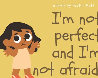 I'm Not Perfect and I'm Not Afraid - Christian Children's Ebook