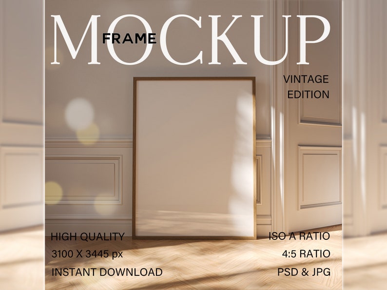 May include: A mockup of a vintage frame with a white background. The frame is made of wood and has a gold finish. The frame is sitting on a wooden floor with a light brown color. The frame is 3100 x 3445 pixels and is available in PSD and JPG formats.