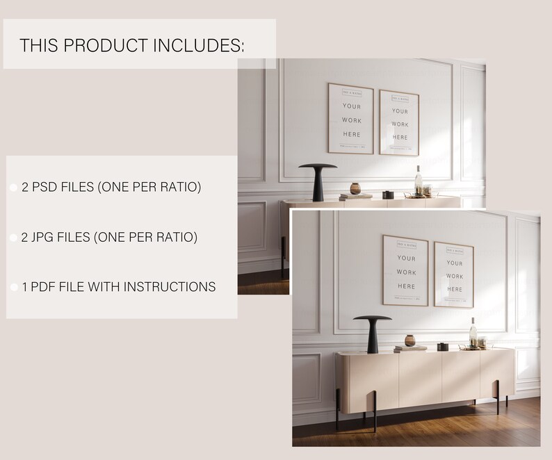 May include: Mockup of two framed prints with the text "Your Work Here" on a white wall above a light beige dresser with a black lamp. The text "This Product Includes:" is on the left side of the image with a list of digital files included in the product.