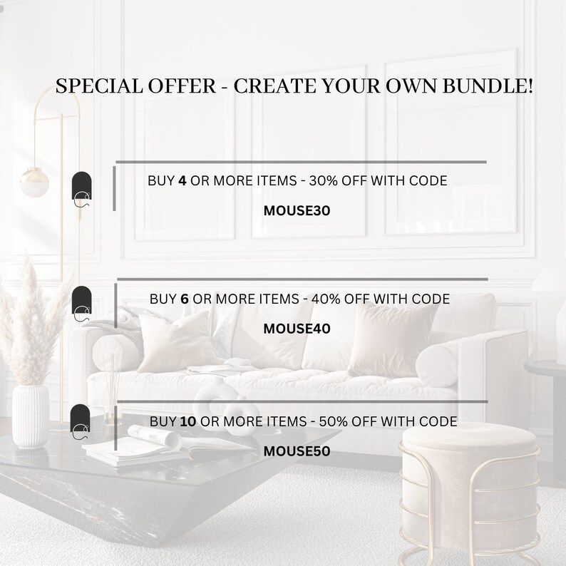 May include: A white couch with a white throw pillow and a peach throw pillow. Text on the image reads: "SPECIAL OFFER - CREATE YOUR OWN BUNDLE!"  "BUY 4 OR MORE ITEMS - 30% OFF WITH CODE MOUSE30"  "BUY 6 OR MORE ITEMS - 40% OFF WITH CODE MOUSE40"  "BUY 10 OR MORE ITEMS - 50% OFF WITH CODE MOUSE50"