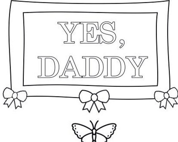 Yes Daddy Ddlg Themed Printable Coloring Page - Etsy