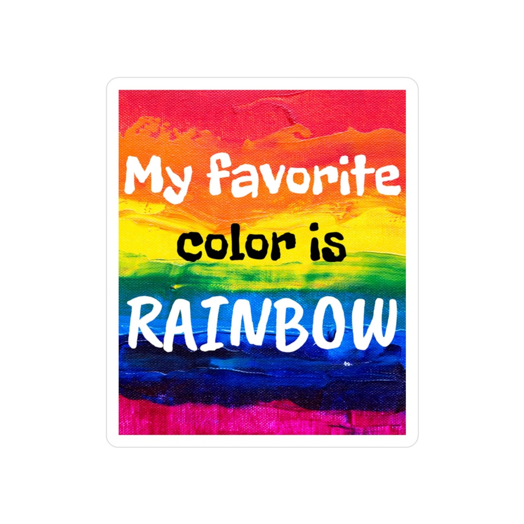 My Favorite Color is Rainbow Kiss-cut Vinyl Decals 3"x4", Rainbow Vinyl