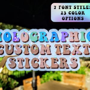 HOLOGRAPHIC Custom Text Sticker | Waterproof | High Quality | Tear, Scratch, & Stain Resistant | Trendy and Fun Design