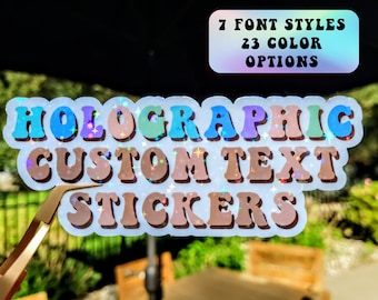 HOLOGRAPHIC Custom Text Sticker | Waterproof | High Quality | Tear, Scratch, & Stain Resistant | Trendy and Fun Design