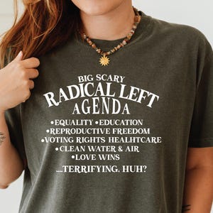 Radical Left Agenda Comfort Colors® Shirt, Liberal Protest Shirt, Progressive Political Shirt, Liberal Protest Shirt Equality Statement Tee