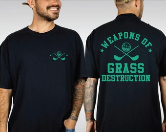 Weapons of Grass Destruction Golf T-Shirt; Golf Lover Gift