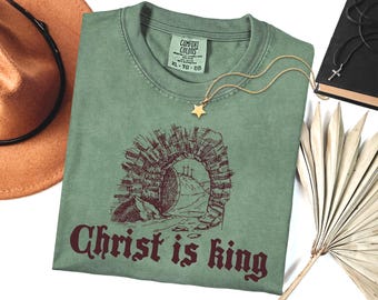 Christ is king; he is risen shirt