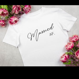 Married AF SVG PNG File: Bride Shirt Digital Download