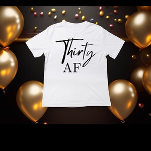 30歳の誕生日シャツ SVG PNGファイル デジタルダウンロード、面白い誕生日シャツ、女性用シャツ、女性用Tシャツ、30歳の誕生日クージー、パーティー用バルーン