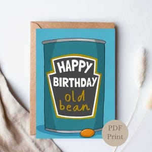 Feliz cumpleaños, viejo Bean: divertida tarjeta de cumpleaños imprimible, descarga digital, tarjeta de felicitación divertida, deseos de cumpleaños extravagantes para amigos