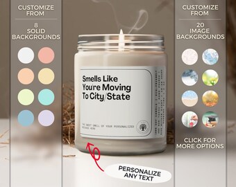 Smells Like You're Moving Personalized Soywax Scented Candle, Personalized Moving Gift Message, Moving States Gift, Custom Location Gift
